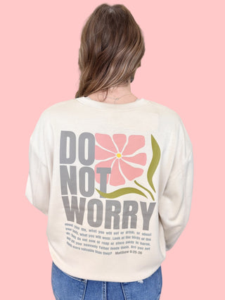 "Do Not Worry" Ultra Comfy Pullover Sweatshirt